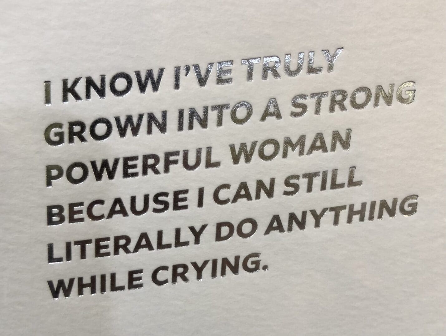 Strong woman still doing anything while crying.