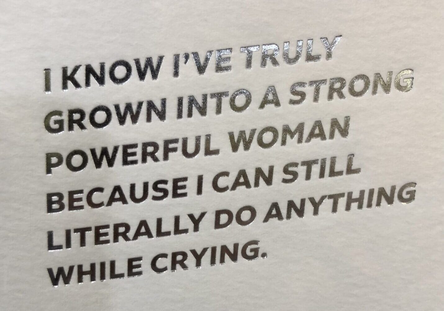 Strong woman still doing anything while crying.